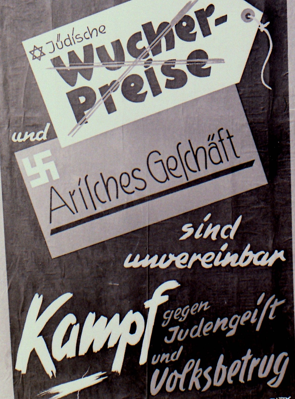 Auf dem Plakat steht: "Jüdische Wucherpreise und Arisches Geschäft sind unvereinbar" darunter "Kampf gegen Judengeist und Volksbetrug"