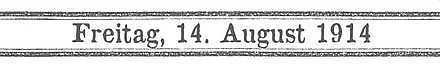 Schriftzug - 14. August 1914