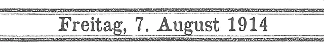 Schriftzug - 7. August 1914