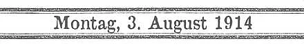 Schriftzug - 3. August 1914