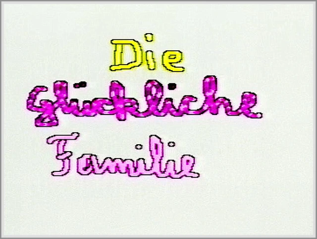 Video-Zwischentitel "Die Glückliche Familie" aus Sammlung J.: Videostill aus Die Geschichte unseres Lebens
