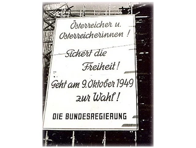 Aufruf der Bundesregierung wählen zu gehen. Wien 1949. Plakat: "Österreicher u. Österreicherinnen! Sichert die Freiheit! Geht am 9. Oktober 1949 zur Wahl! Die Bundesregierung"