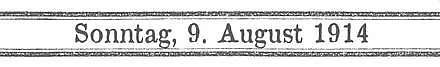 Schriftzug - 9. August 1914