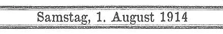 Schriftzug - 1. August 1914