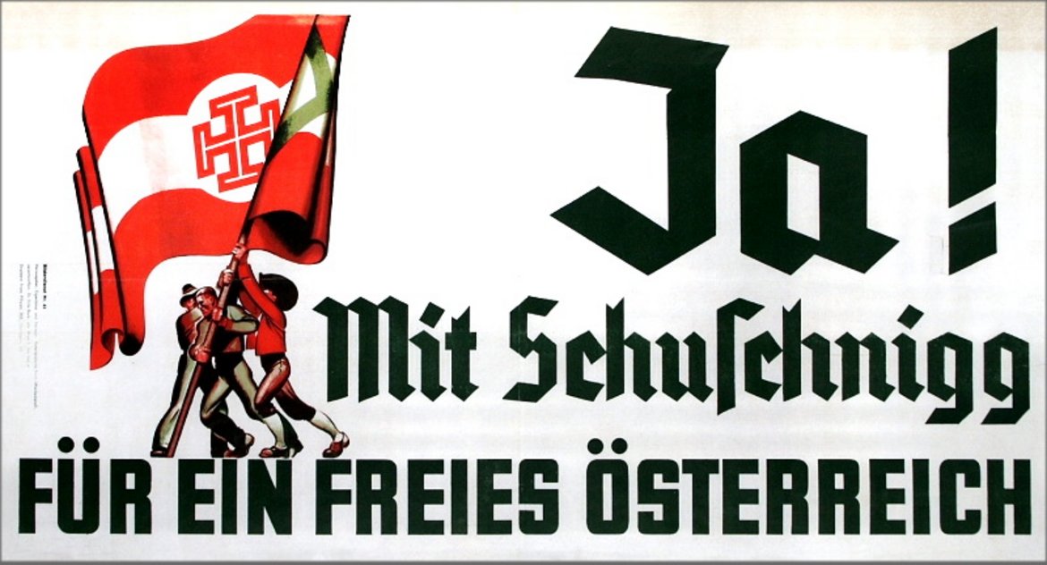 Plakat zur Volksabstimmung mit der Aufschrift: "Ja! Mit Schuschnigg für ein freies Österreich"